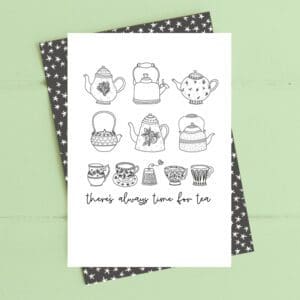 there's always time for tea