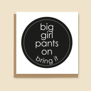 Big girl pants