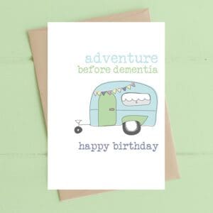 Adventure before dementia