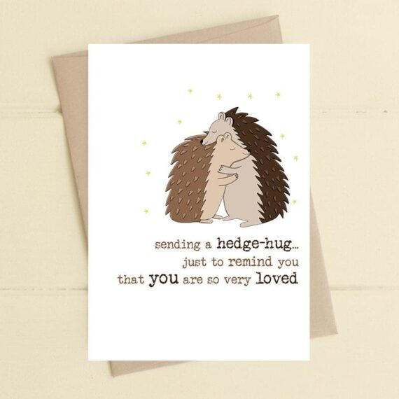 Hedge-hug - just to remind you that you are so very loved